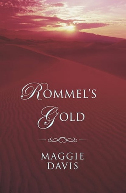 Rommel's Gold, Maggie Davis - Ebook - 9781497613744