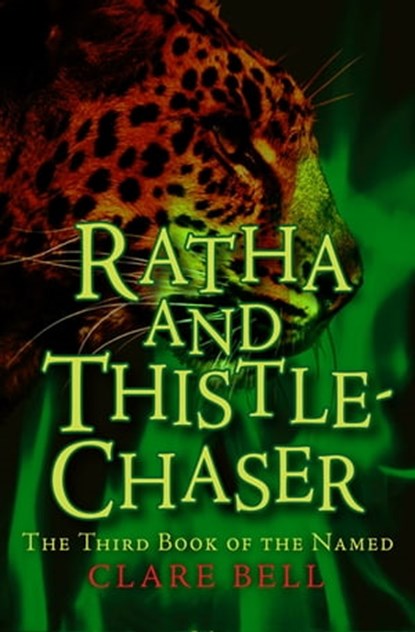 Ratha and Thistle-Chaser, Clare Bell - Ebook - 9781497614789