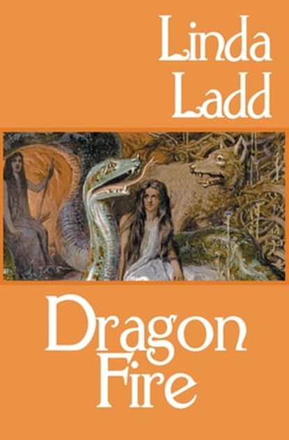 Dragon Fire, Linda Ladd - Ebook - 9781497616066