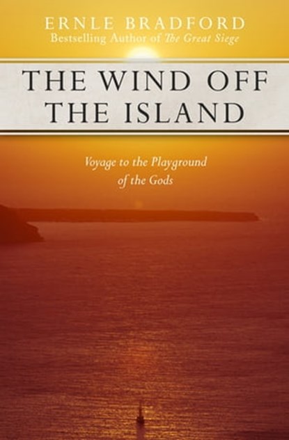 The Wind Off the Island, Ernle Bradford - Ebook - 9781497617391