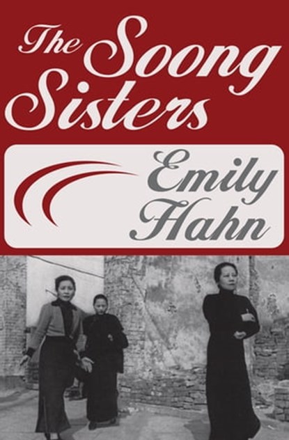 The Soong Sisters, Emily Hahn - Ebook - 9781497619531