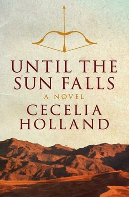 Until the Sun Falls, Cecelia Holland - Ebook - 9781497619869