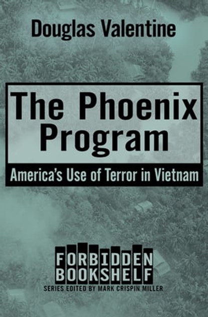 The Phoenix Program, Douglas Valentine - Ebook - 9781497620209