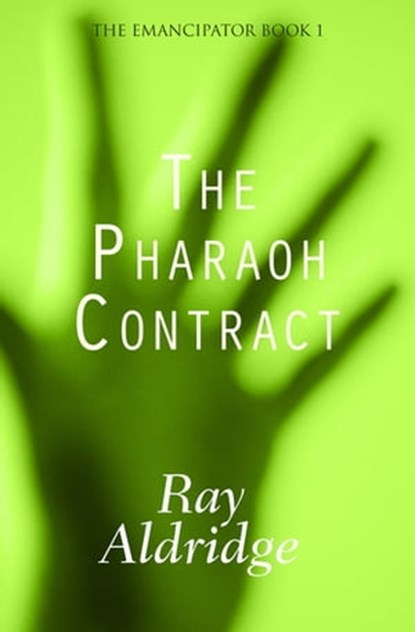 The Pharaoh Contract, Ray Aldridge - Ebook - 9781497625334
