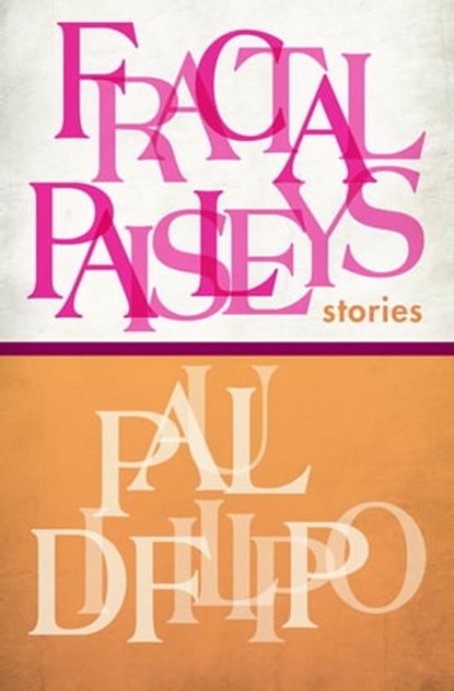 Fractal Paisleys, Paul Di Filippo - Ebook - 9781497626782