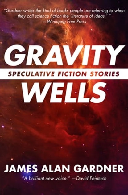 Gravity Wells, James Alan Gardner - Ebook - 9781497627291