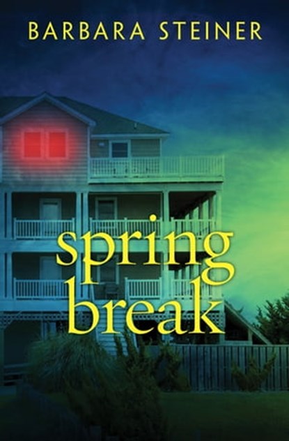 Spring Break, Barbara Steiner - Ebook - 9781497628540