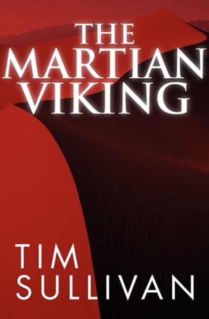 The Martian Viking, Tim Sullivan - Ebook - 9781497632622