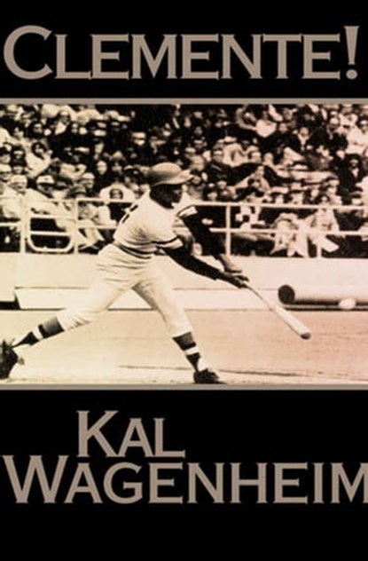 Clemente!, Kal Wagenheim - Ebook - 9781497632936