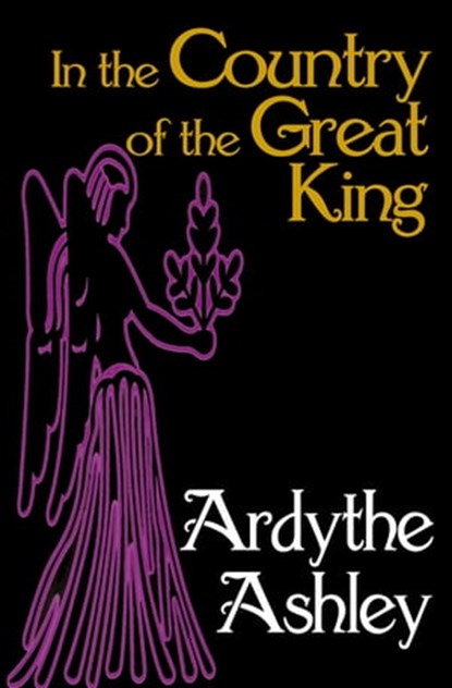 In the Country of the Great King, Ardythe Ashley - Ebook - 9781497633780