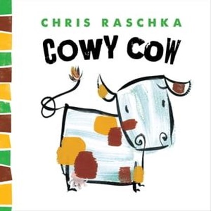 Cowy Cow, Chris Raschka - Ebook - 9781497637146