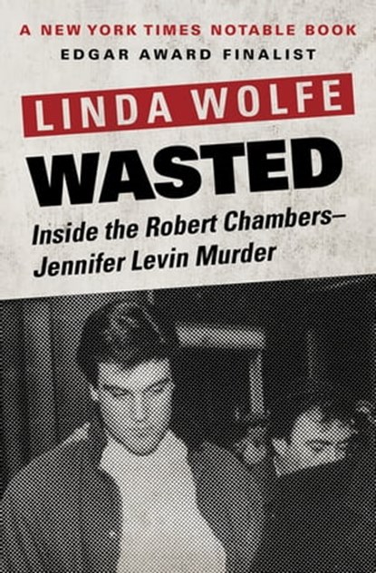 Wasted, Linda Wolfe - Ebook - 9781497637405