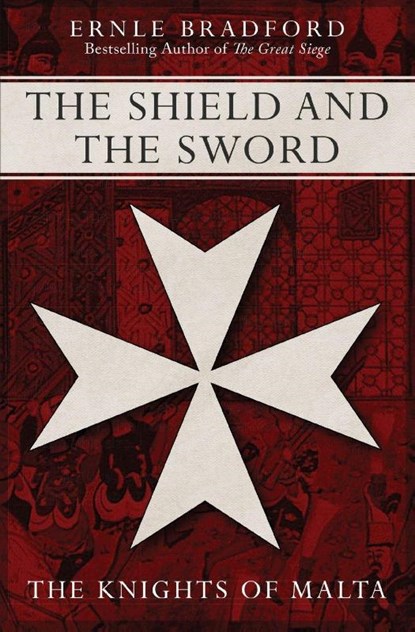 The Shield and the Sword, Ernle Bradford - Paperback - 9781497637962