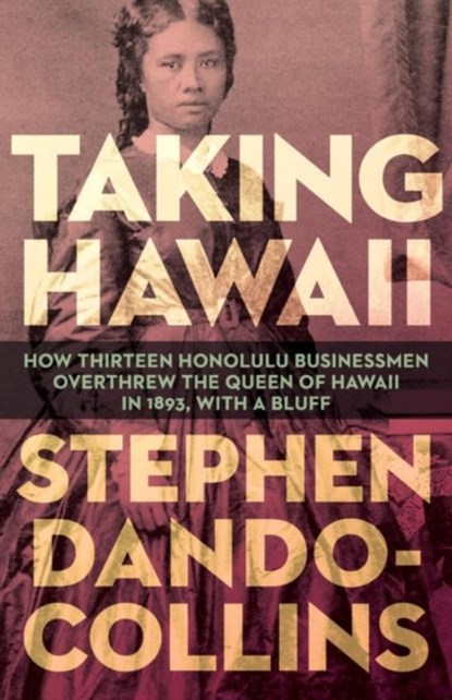 Taking Hawaii, Stephen Dando-Collins - Paperback - 9781497638082