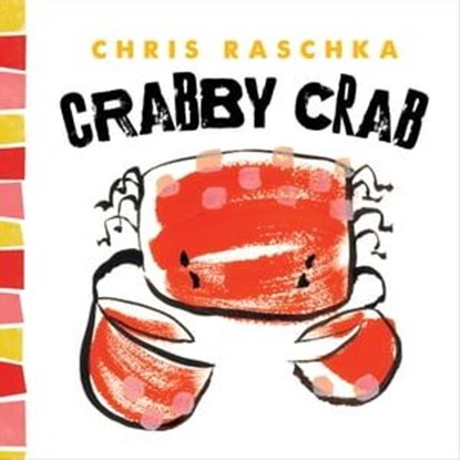 Crabby Crab, Chris Raschka - Ebook - 9781497638624