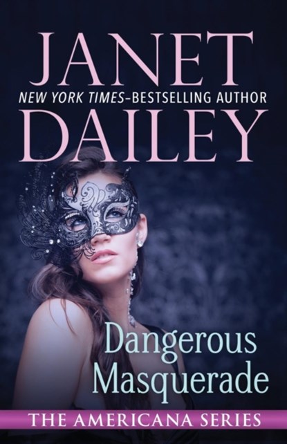 Dangerous Masquerade, Janet Dailey - Paperback - 9781497639454