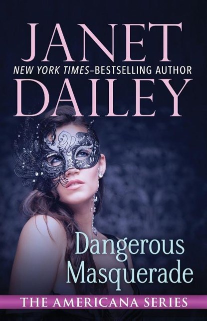 Dangerous Masquerade, Janet Dailey - Paperback - 9781497639454