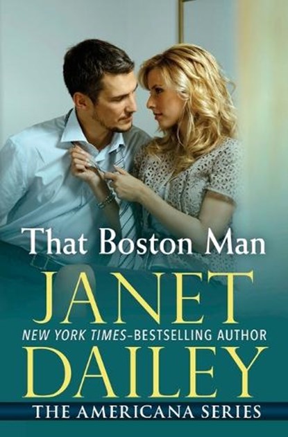 That Boston Man, Janet Dailey - Paperback - 9781497639744