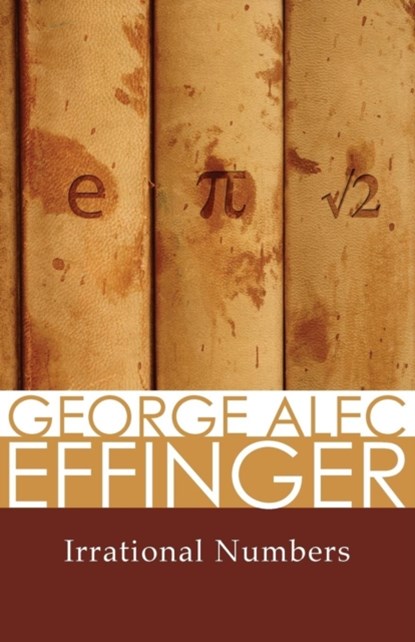 Irrational Numbers, George Alec Effinger - Paperback - 9781497640092