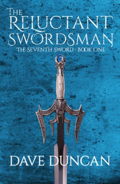 The Reluctant Swordsman, Dave Duncan - Paperback - 9781497640511