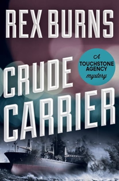 Crude Carrier, Rex Burns - Ebook - 9781497641501