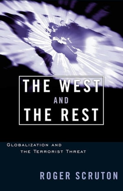 The West and the Rest, Roger Scruton - Ebook - 9781497648944