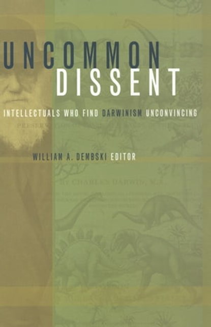 Uncommon Dissent, William Dembski - Ebook - 9781497648951