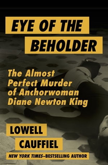 Eye of the Beholder, Lowell Cauffiel - Ebook - 9781497649668