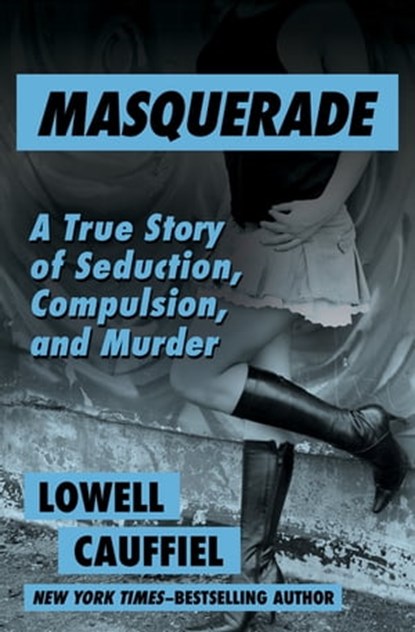 Masquerade, Lowell Cauffiel - Ebook - 9781497649699