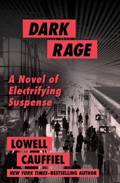 Dark Rage, Lowell Cauffiel - Ebook - 9781497649705