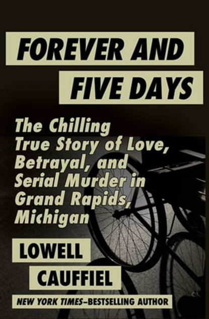 Forever and Five Days, Lowell Cauffiel - Ebook - 9781497649712