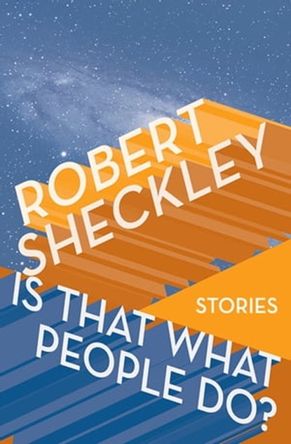 Is That What People Do?, Robert Sheckley - Ebook - 9781497649781