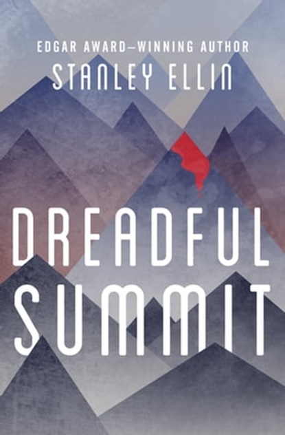 Dreadful Summit, Stanley Ellin - Ebook - 9781497650299