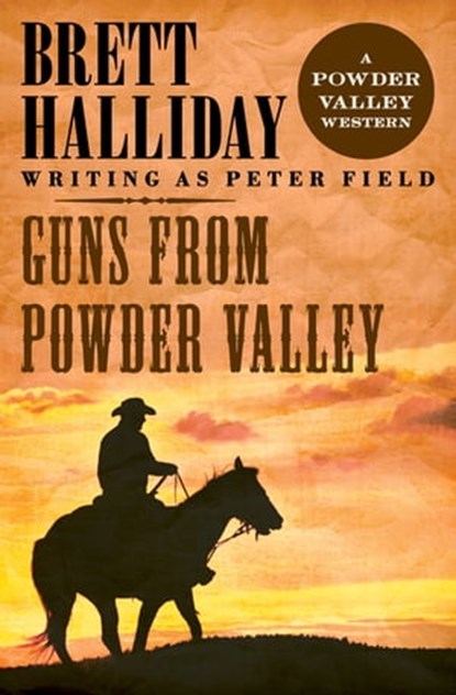 Guns from Powder Valley, Brett Halliday - Ebook - 9781497650534