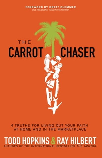 The Carrot Chaser, Todd Hopkins ; Ray Hilbert - Ebook - 9781497651661