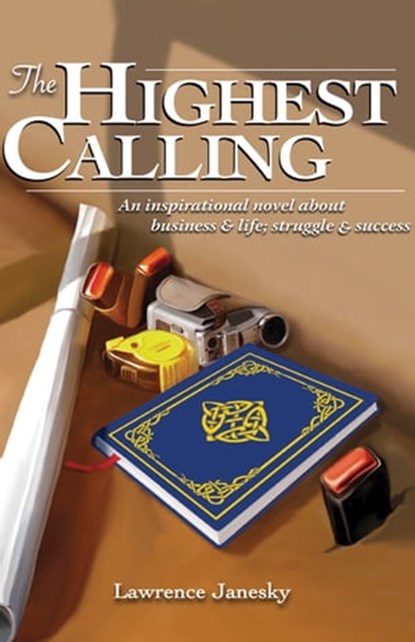 The Highest Calling, Lawrence Janesky - Ebook - 9781497653368