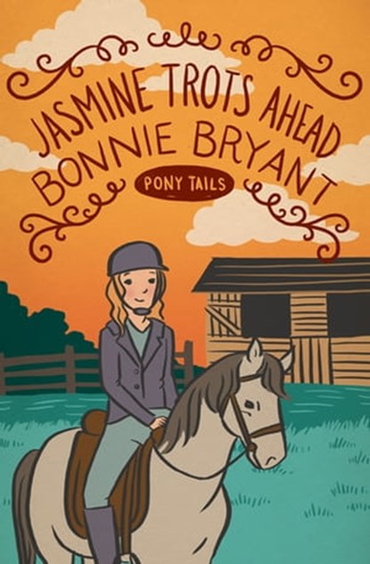 Jasmine Trots Ahead, Bonnie Bryant - Ebook - 9781497653436