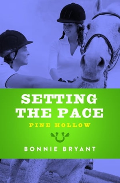 Setting the Pace, Bonnie Bryant - Ebook - 9781497654136