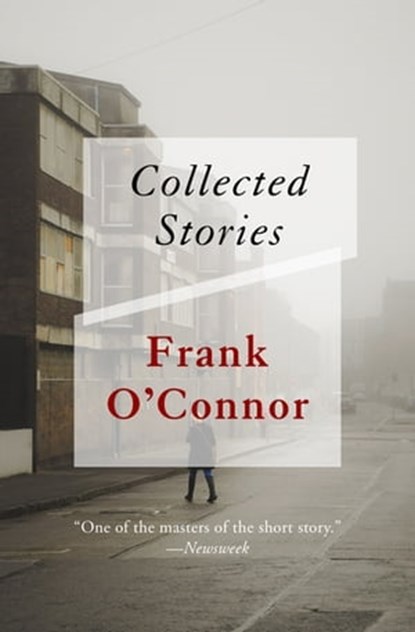 Collected Stories, Frank O'Connor - Ebook - 9781497655034