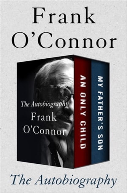The Autobiography, Frank O'Connor - Ebook - 9781497655072