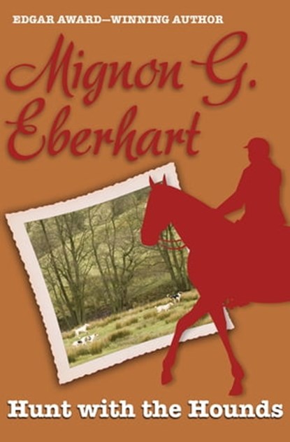 Hunt with the Hounds, Mignon G. Eberhart - Ebook - 9781497655508