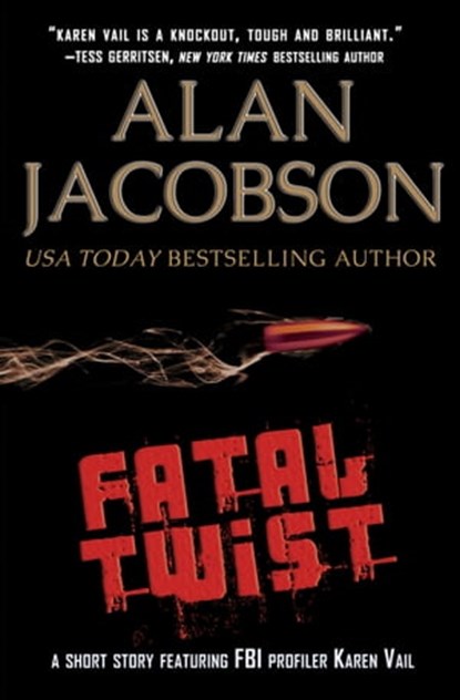Fatal Twist, Alan Jacobson - Ebook - 9781497655973