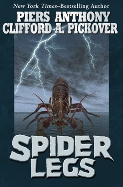 Spider Legs, Piers Anthony ; Clifford A. Pickover - Ebook - 9781497658295