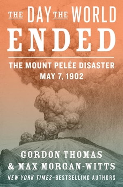 The Day the World Ended, Gordon Thomas ; Max Morgan-Witts - Ebook - 9781497658806