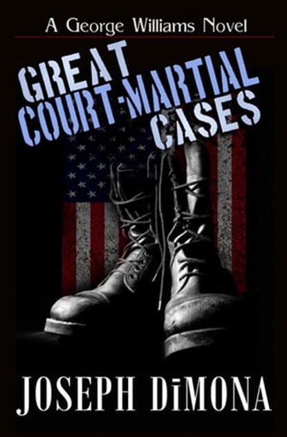 Great Court-Martial Cases, Joseph DiMona - Ebook - 9781497658981