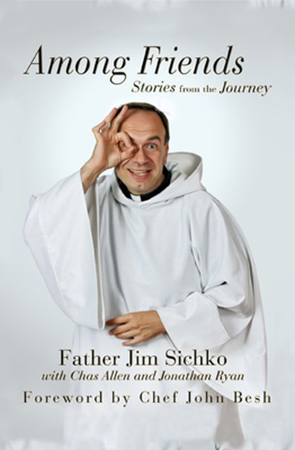 Among Friends, Father Jim Sichko ; Jonathan Ryan ; Chas Allen - Paperback - 9781497661004