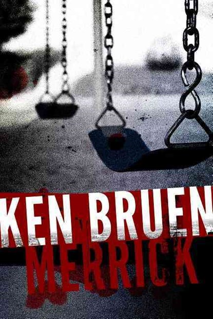 Merrick, Ken Bruen - Paperback - 9781497663671