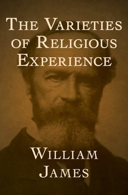 The Varieties of Religious Experience, William James - Ebook - 9781497665682