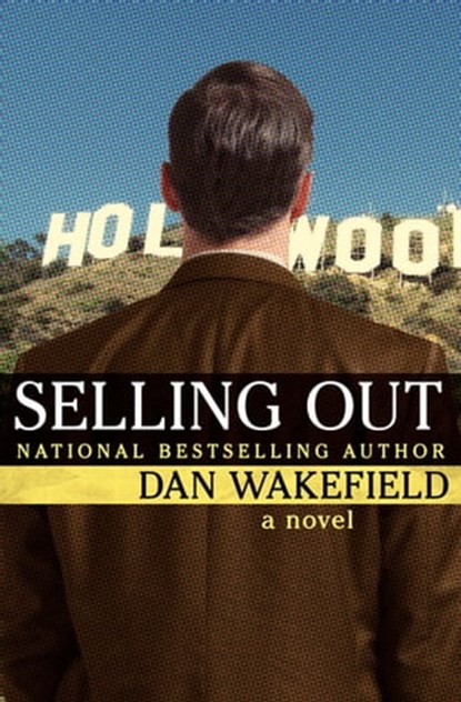 Selling Out, Dan Wakefield - Ebook - 9781497665880