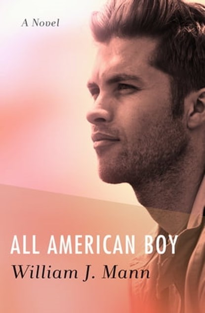 All American Boy, William J. Mann - Ebook - 9781497667167